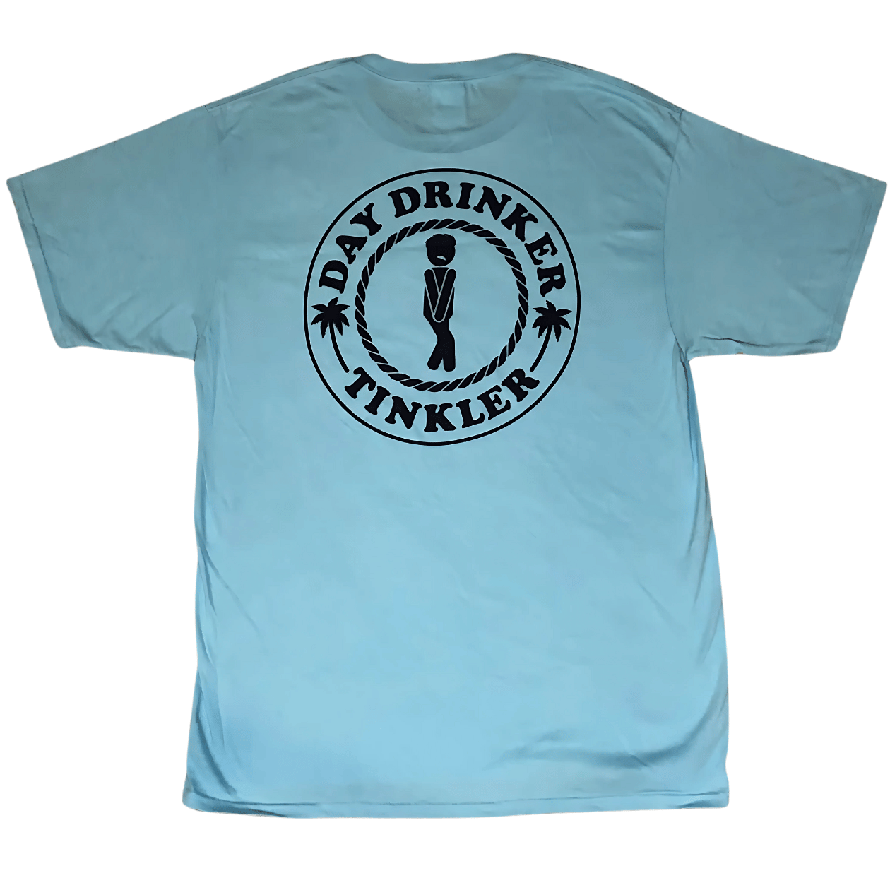 "Day Drinker Tinkler" T-Shirt (Tidal Wave Blue)